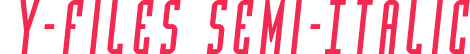 Y-Files Semi-Italic